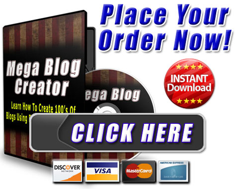 CLICK HERE TO ORDER THE MEGA BLOG CREATOR VIDEO SERIES!